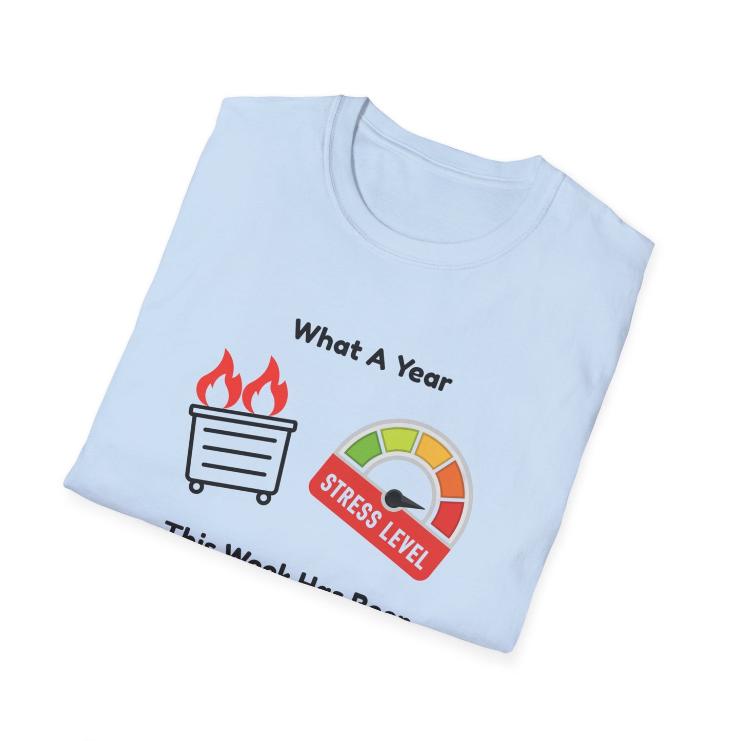 Stressful Week Funny T-Shirt