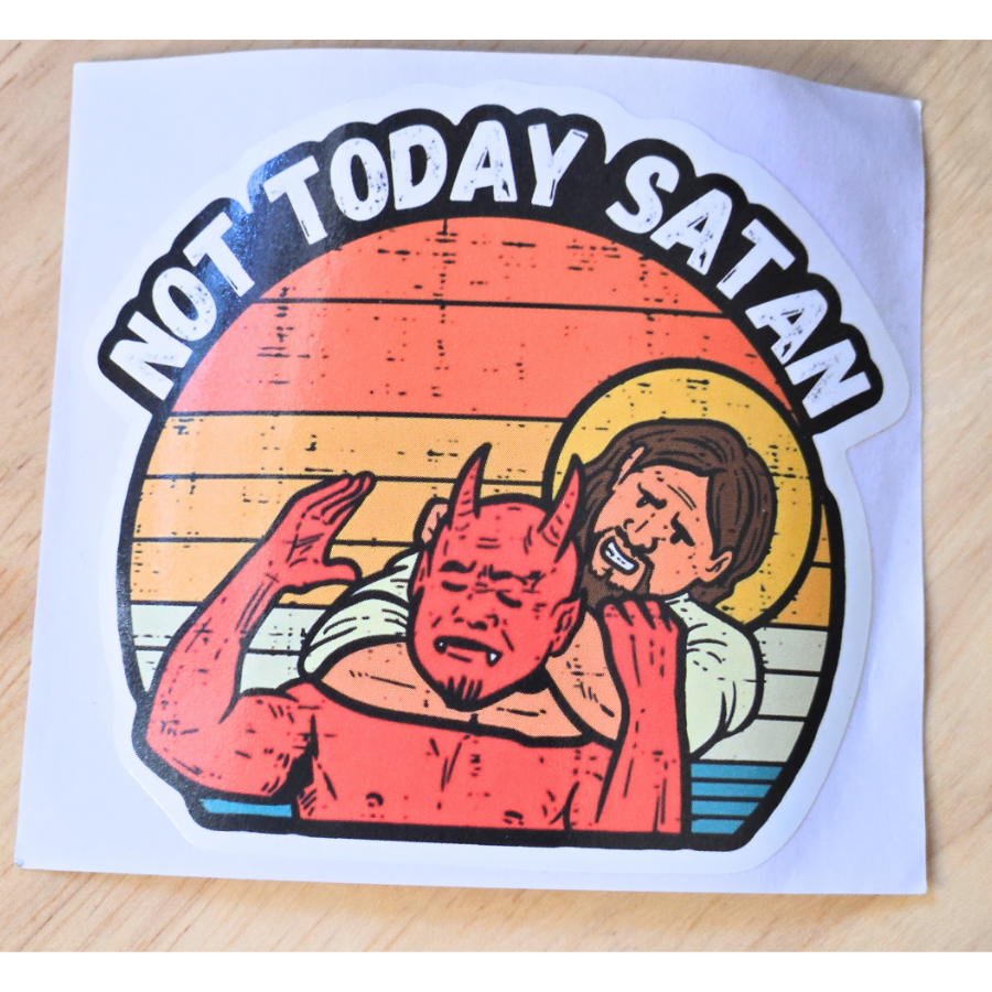 Not Today Satan Sticker