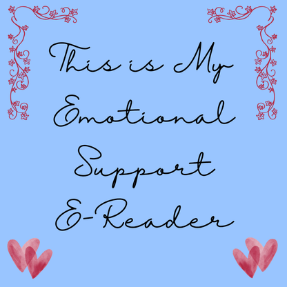 Emotional Support E-Reader Sign