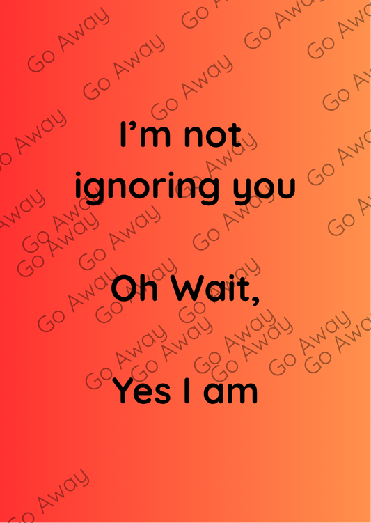 I'm Not Ignoring You E-Reader Insert