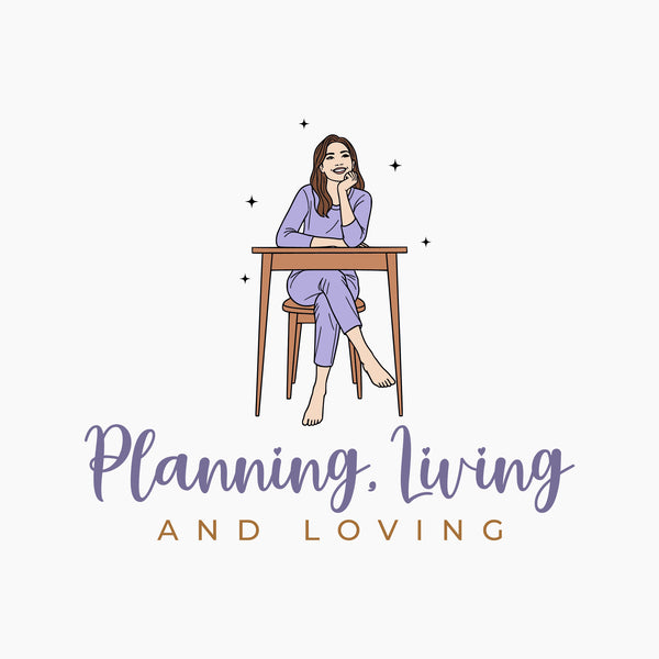 Planning, Living and Loving