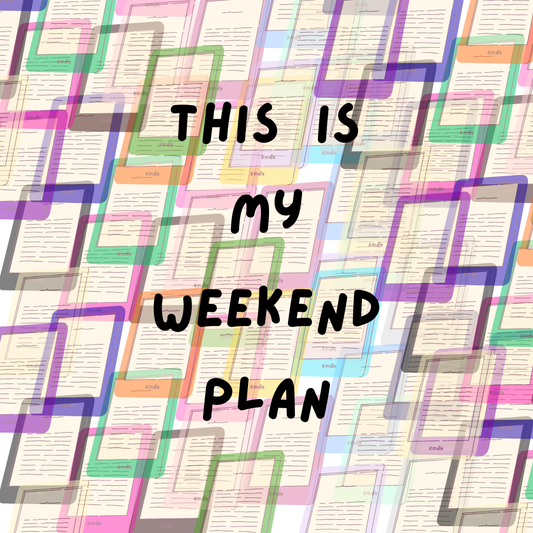 This is my Weekend Plan E-Reader Sign